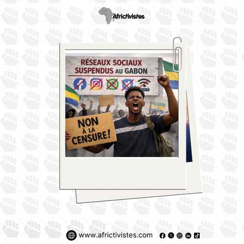 [Gabon] AfricTivistes exprime sa vive préoccupation suite à la suspension des réseaux sociaux !