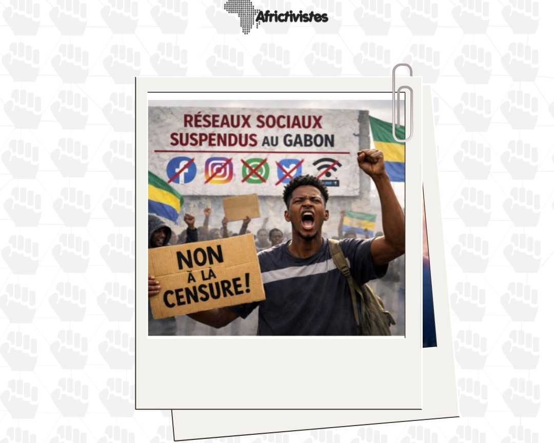 [Gabon] AfricTivistes Sound the alarm amid Social Media suspension !