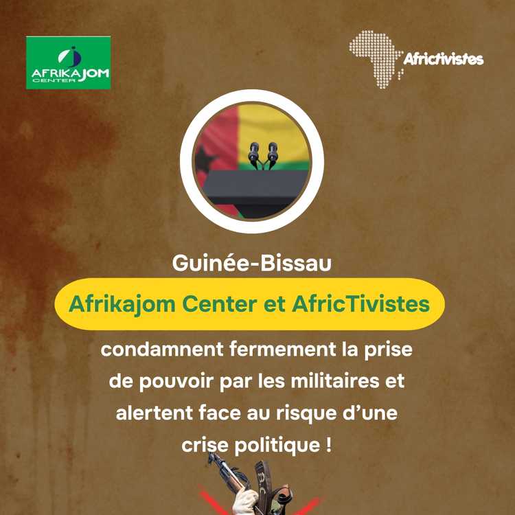 [Guinée-Bissau] Déclaration conjointe – Afrikajom Center et AfricTivistes condamnent fermement la prise de pouvoir par les militaires et alertent face au risque d’une crise politique !