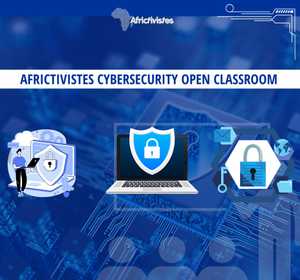 AFRICTIVISTES CYBERSECURITY OPEN CLASSROOM