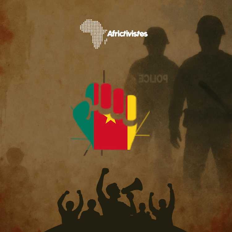[Cameroon]: AfricTivistes condemns violent repression, urges govt to uphold rights !