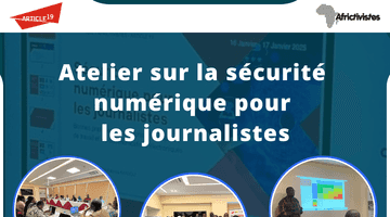 AfricTivistes et Article 19 à pied d’oeuvre pour la résilience des médias face aux nouvelles menaces