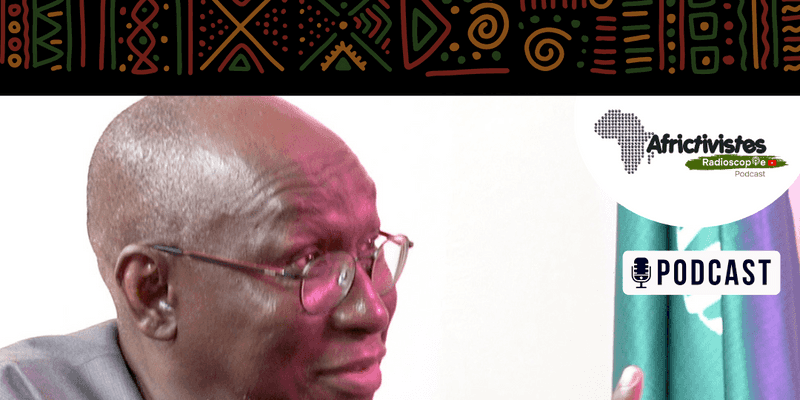 Radioscopie AfricTivistes – EPISODE 2 – Afrique, un continent à la croisée des chemins