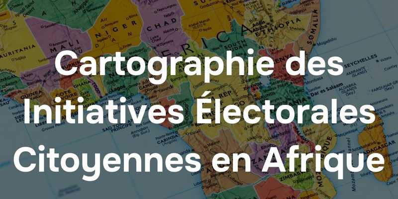 AfricTivistes cartographie les  initiatives citoyennes électorales en Afrique 