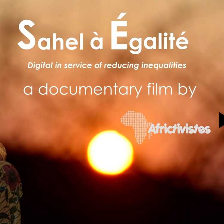 AfricTivistes premiers Sahel à Égalité documentary film