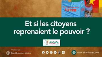 Élection présidentielle au Cameroun: et si les citoyens reprenaient le pouvoir ?
